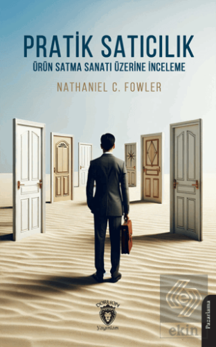 Pratik Satıcılık Ürün Satma Sanatı Üzerine İnceleme