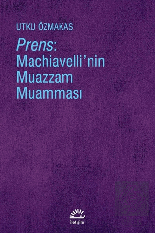 Prens: Machiavelli'nin Muazzam Muamması