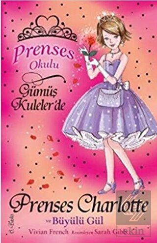 Prenses Okulu 7: Prenses Charlotte ve Büyülü Gül