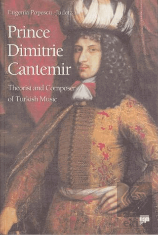 Prince Dimitrie Cantemir Theorist and Composer of