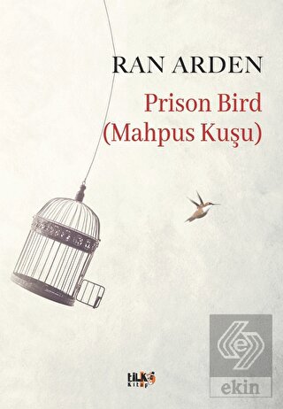 Prison Bird (Mahpus Kuşu)