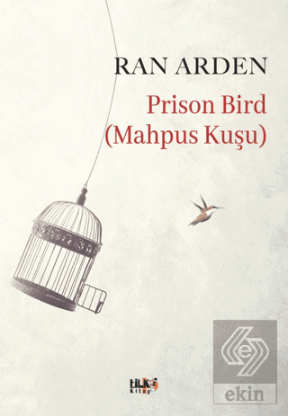 Prison Bird (Mahpus Kuşu)