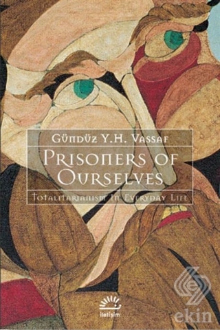 Prisoners of Ourselves