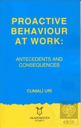 Proactive Behaviour at Work: Antecedents and Conse