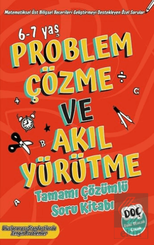 Problem Çözme ve Akıl Yürütme Tamamı Çözümlü Soru Kitabı 6-7 Yaş