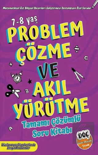 Problem Çözme ve Akıl Yürütme Tamamı Çözümlü soru Kitabı 7-8 Yaş