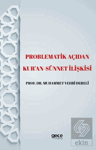 Problematik Açıdan Kuran -Sünnet lişkisi