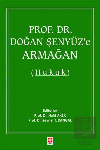 Prof. Dr. Doğan Şenyüz'e Armağan ( Hukuk ) Halit Aker