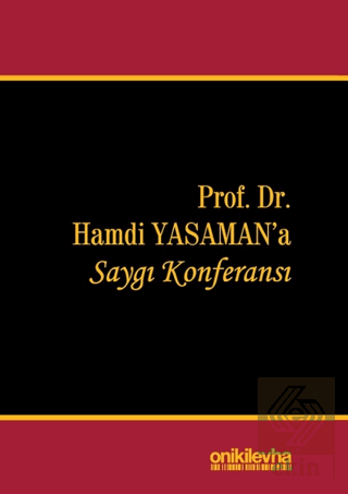 Prof. Dr. Hamdi Yasaman\'a Saygı Konferansı