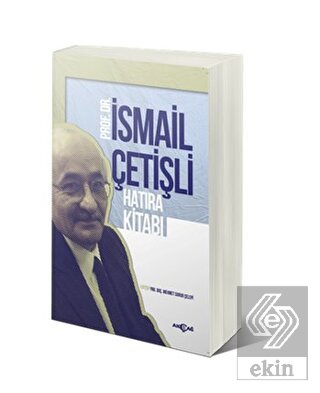 Prof. Dr. İsmail Çetişli Hatıra Kitabı