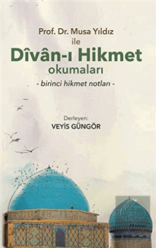 Prof. Dr. Musa Yıldız İle Divan-ı Hikmet Okumaları