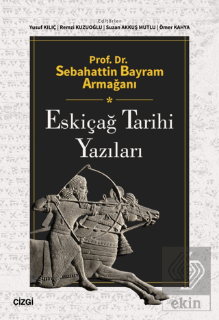 Prof. Dr. Sebahattin Bayram Armağanı - Eskiçağ Tar