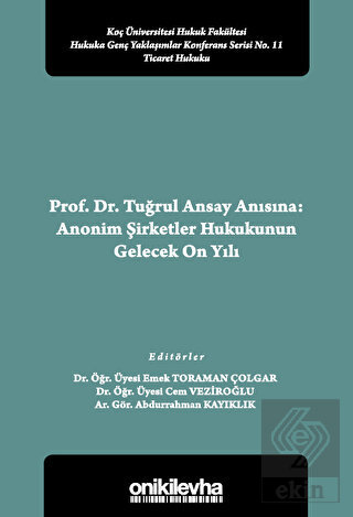 Prof. Dr. Tuğrul Ansay Anısına: Anonim Şirketler H