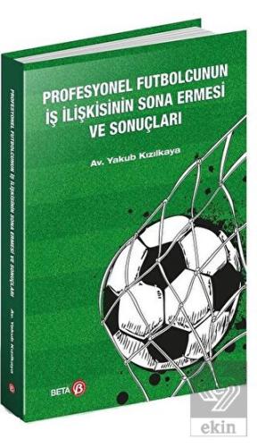 Profesyonel Futbolcunun İş İlişkisinin Sona Ermesi