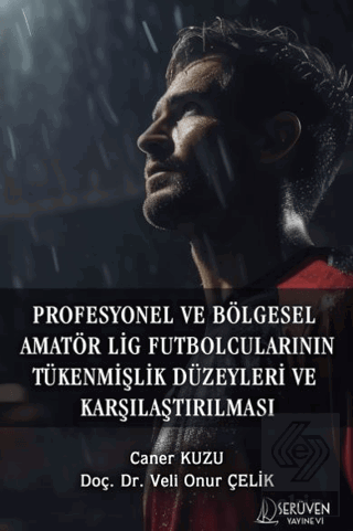 Profesyonel ve Bölgesel Amatör Lig Futbolcularının Tükenmişlik Düzeyle