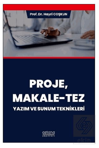 Proje, Makale-Tez Yazım ve Sunum Teknikleri