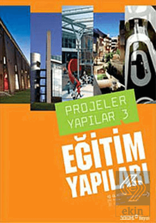 Projeler Yapılar 3: Eğitim Yapıları