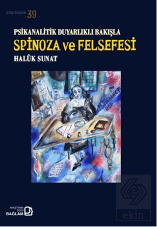 Psikanalitik Duyarlıklı Bakışla Spinoza Ve Felsefe