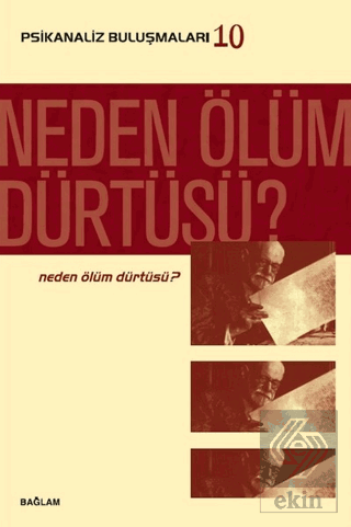 Psikanaliz Buluşmaları 10 - Neden Ölüm Dürtüsü?