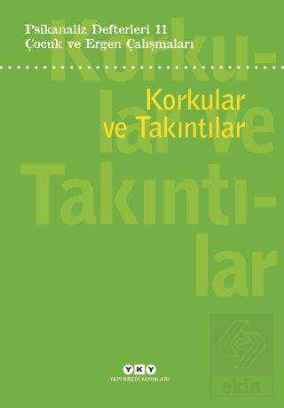 Psikanaliz Defterleri 11: Korkular ve Takıntılar