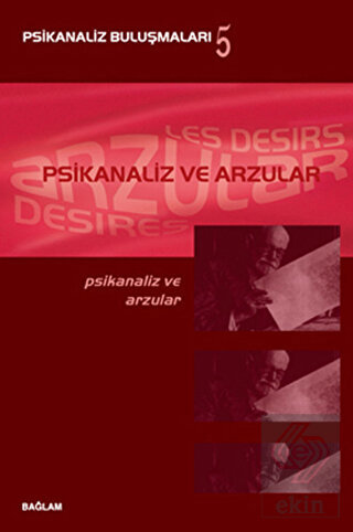 Psikanaliz ve Arzular - Psikanaliz Buluşmaları 5