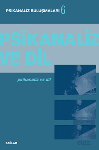 Psikanaliz ve Dil - Psikanaliz Buluşmaları 6