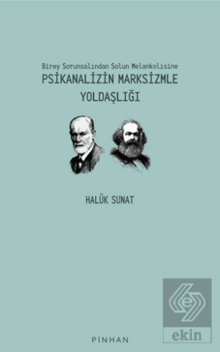 Psikanalizin Marksizmle Yoldaşlığı