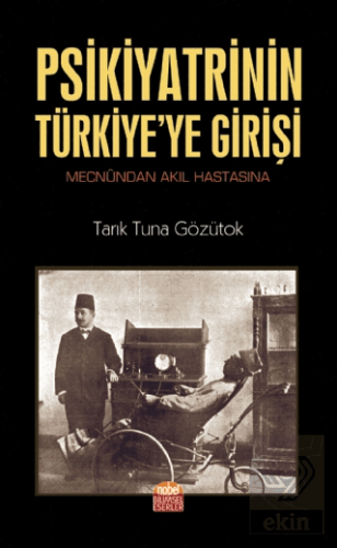 Psikiyatrinin Türkiye'ye Girişi