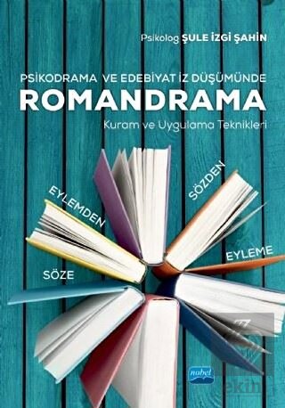 Psikodrama ve Edebiyat İz Düşümünde Romandrama