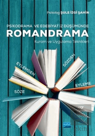 Psikodrama ve Edebiyat İz Düşümünde Romandrama