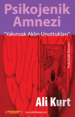 Psikojenik Amnezi - Yakınsak Aklın Unuttukları