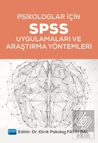 Psikologlar İçin SPSS Uygulamaları ve Araştırma Yö