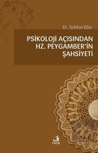 Psikoloji Açısından Hz.Peygamber\'in Şahsiyeti