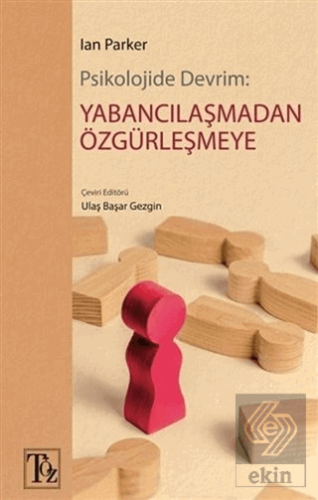 Psikolojide Devrim: Yabancılaşmadan Özgürleşmeye