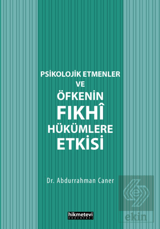 Psikolojik Etmenler Ve Öfkenin Fıkhî Hükümlere Etk