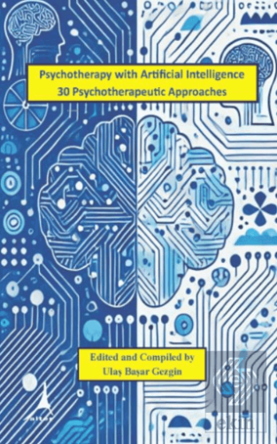 Psychotherapy with Artificial Intelligence 30 Psychotherapeutic Approa