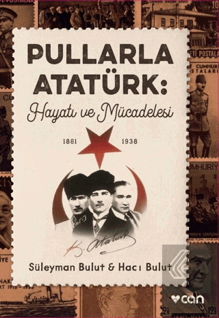 Pullarla Atatürk: Hayatı ve Mücadelesi (1881-1938)