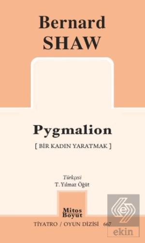 Pygmalion - Bir Kadın Yaratmak