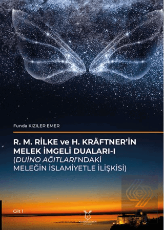 R. M. Rilke Ve H. Kräftner'in Melek İmgeli Duaları- I (Duino Ağıtları'