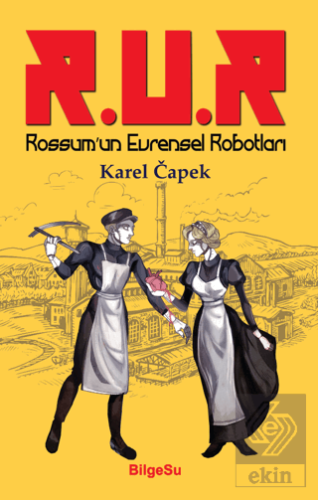 R.U.R Rossum'un Evrensel Robotları