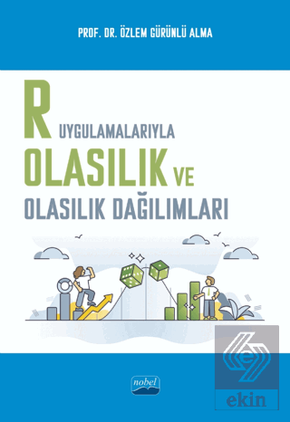 R Uygulamalarıyla Olasılık ve Olasılık Dağılımları