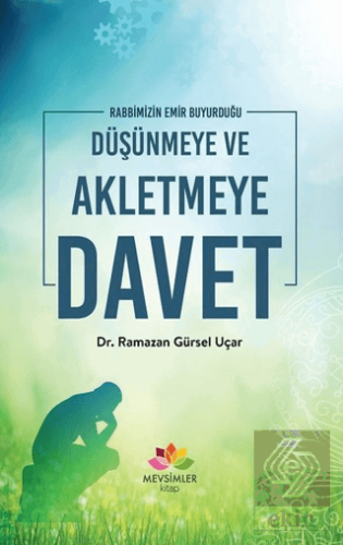 Rabbimizin Emir Buyurduğu Düşünmeye ve Akletmeye D