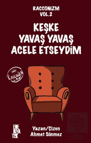 Racconizm Vol. 2 - Keşke Yavaş Yavaş Acele Etseydi