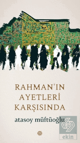 Rahman\'ın Ayetleri Karşısında