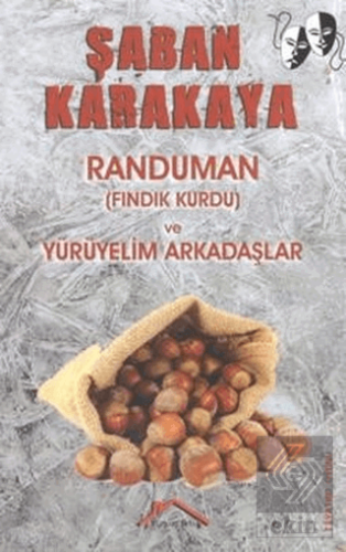 Randuman (Fındık Kurdu) ve Yürüyelim Arkadaşlar