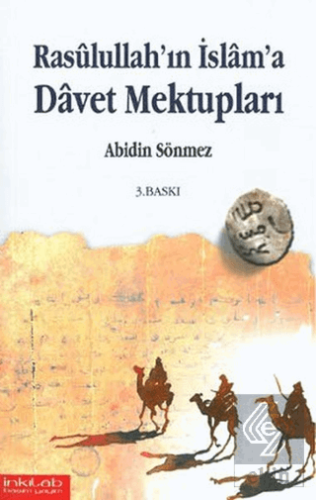 Rasullullah\'ın İslam\'a Davet Mektupları