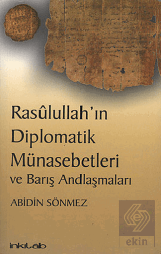 Rasulullah\'ın Diplomatik Münasebetleri ve Barış An