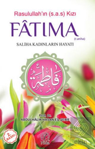 Rasulullah'ın Kızı Fatıma - Saliha Kadınların Haya