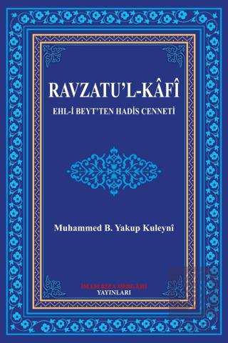 Ravzatu'l-Kafi Ehl-i Beyt'ten Hadis Cenneti