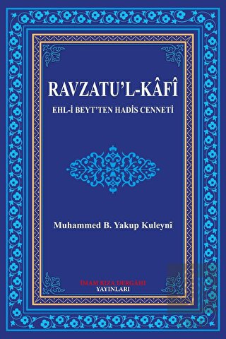 Ravzatu'l-Kafi Ehl-i Beyt'ten Hadis Cenneti